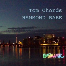 Tom Chords – Hammond Babe