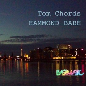 Tom Chords - Hammond Babe